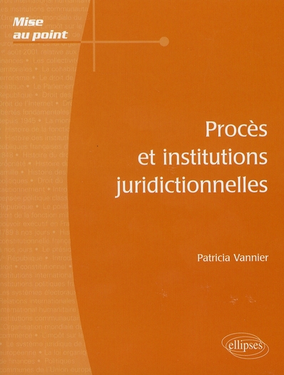 Procès et institutions juridictionnelles