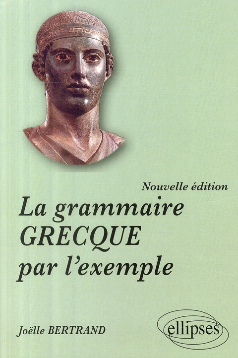 La grammaire grecque par l'exemple