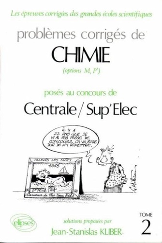 Problèmes corrigés de chimie posés aux concours de Centrale/SupéElec, Mines/Ponts. Tome 2