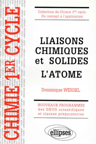 LIAISONS CHIMIQUES ET SOLIDES, L'ATOME. Cours et exercices corrigés