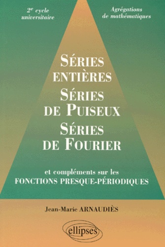 Séries entières, séries de Puiseux, séries de Fourier. Et compléments sur les fonctions presque-péri