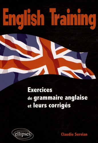English training. Exercices de grammaire anglaise et leurs corrigés