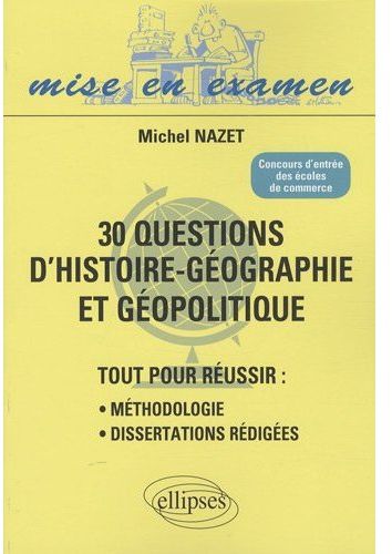 30 questions d'histoire-géographie et géopolitique. Concours d'entrée des écoles de commerce