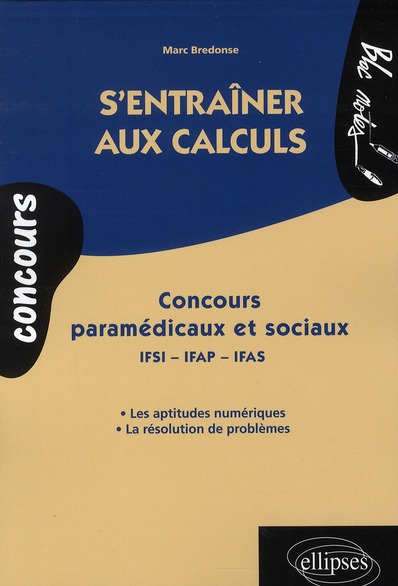 S'entraîner aux calculs. Concours paramédicaux et sociaux