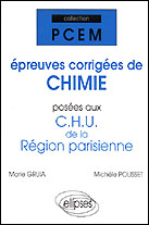 Épreuves corrigées de chimie posées aux CHU de la Région parisienne. Epreuves corrigées de chimie po