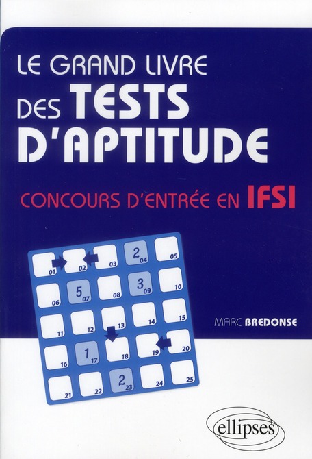 Le grand livre des tests d'aptitude. Concours d'entrée en IFSI
