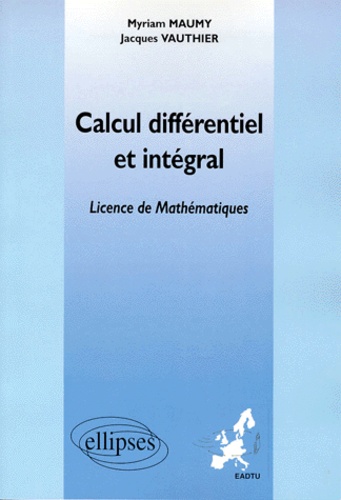 Calcul différentiel et intégral. Enseignement à distance universitaire européen