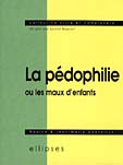 La pédophilie ou Les maux d'enfants