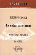 LE MOTEUR ASYNCHRONE. Régimes statique et dynamique