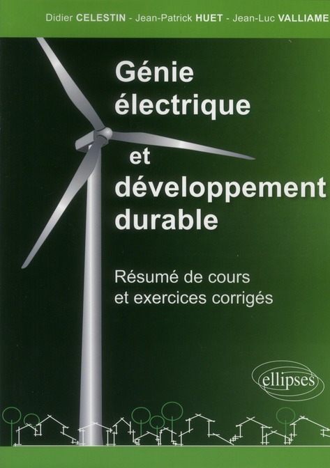 Génie électrique et développement durable. Résumé de cours et exercices corrigés