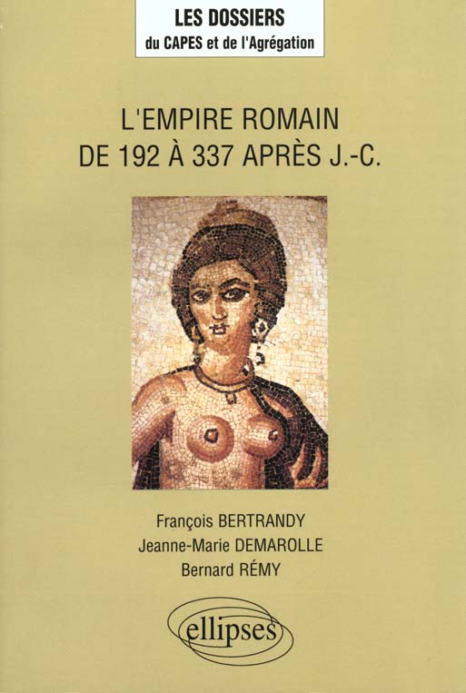L'Empire romain de 192 à 337 après J.-C.