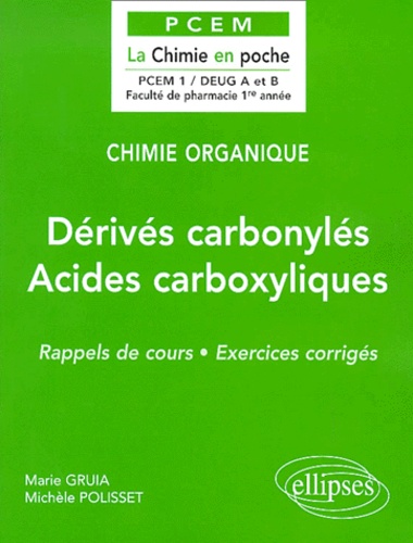 Dérivés carbonylés, Acides carboxyliques. Rappels de cours, exercices corrigés