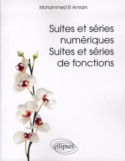 Suites et séries numériques. Suites et séries de fonctions