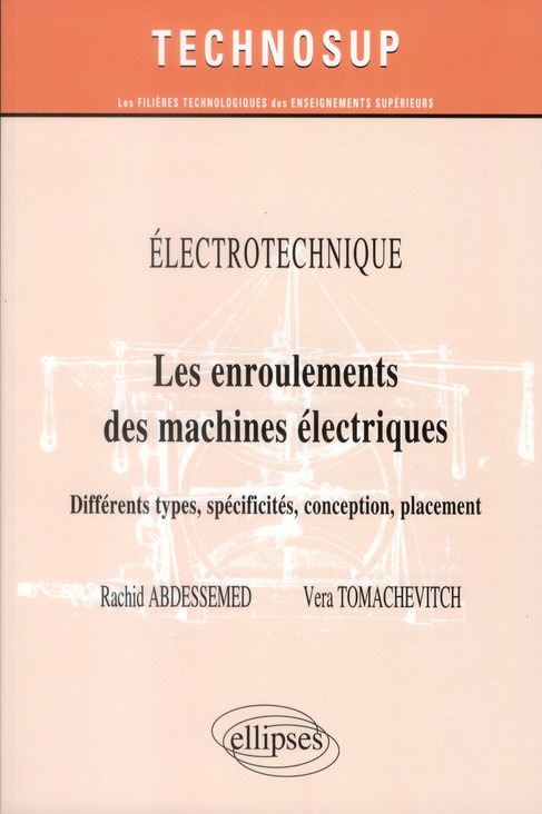 Electrotechnique. Les enroulements des machines électriques, Différents types, spécificités, concept