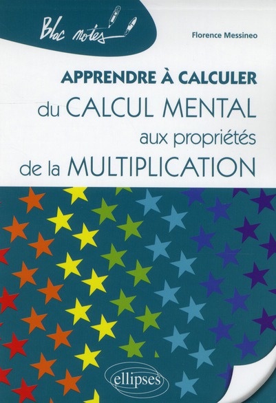 Apprendre à calculer. Du calcul mental aux propriétés de la multiplication