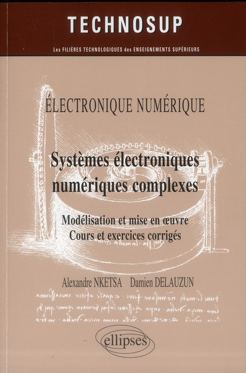 Electronique numérique : Systèmes électroniques numériques complexes. Modélisation et mise en oeuvre