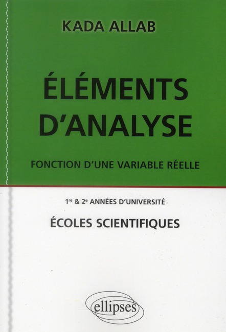 Eléments d'analyse. Fonction d'une variable réelle