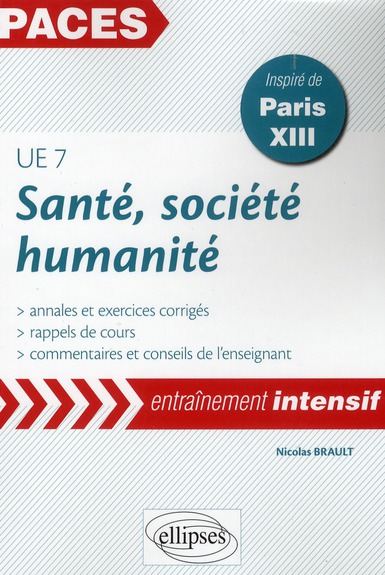 Santé, société, humanité UE7. Annales et exercices corrigés, inspiré de Paris XIII