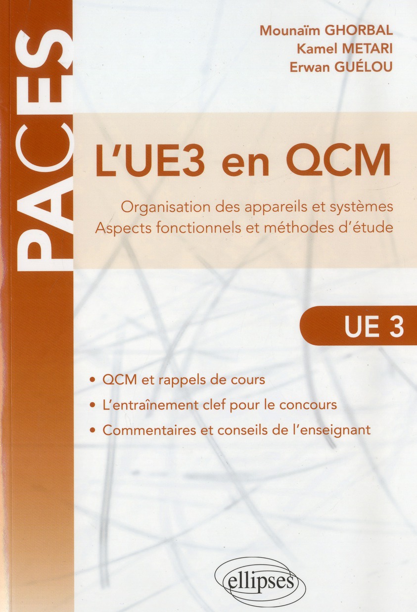 L'UE3 en QCM. Organisation des appareils et systèmes, aspects fonctionnels et méthodes d'études