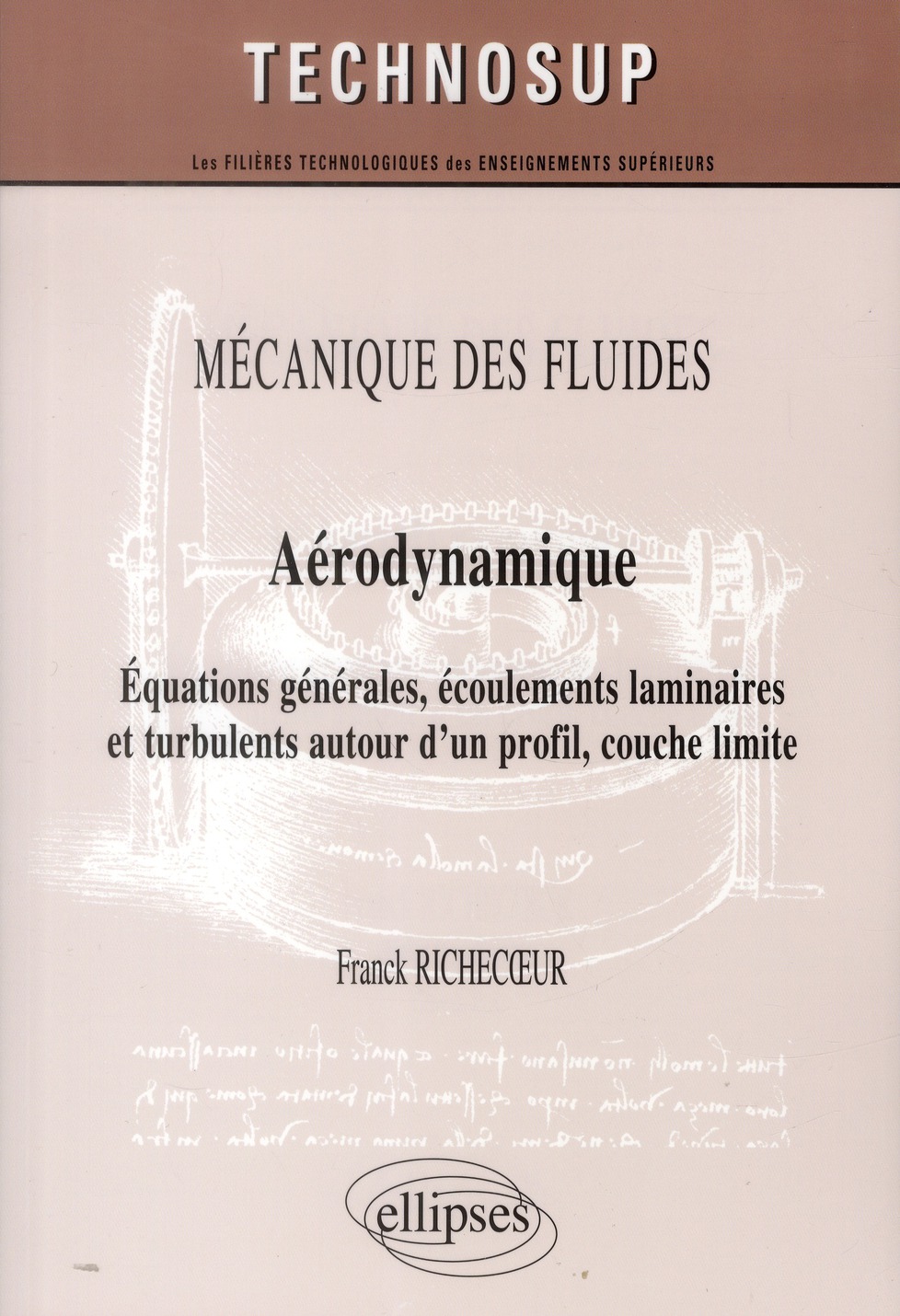 Aérodynamique. Equations générales, écoulements laminaires et turbulents autour d'un profil, couche
