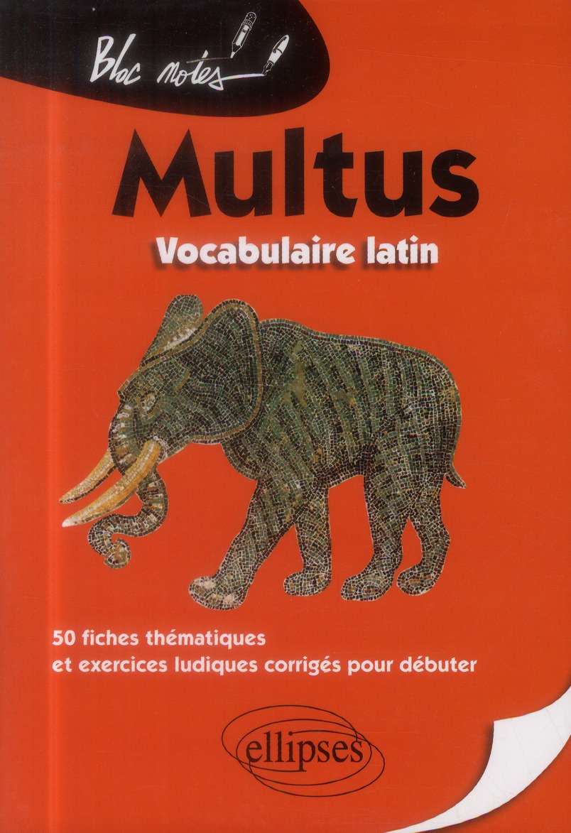 Mutus, vocabulaire latin. 50 fiches thématiques et exercices ludiques corrigés pour débuter