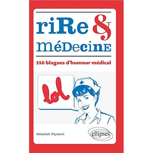 Rire & médecine. 350 blagues d'humour médical