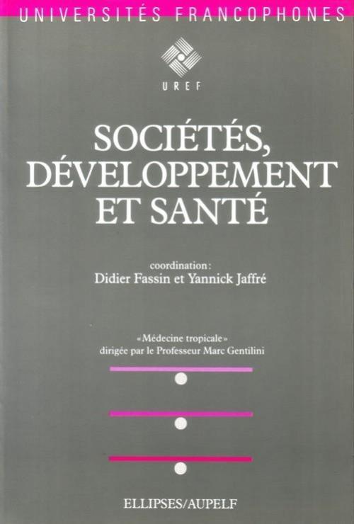 Médecine tropicale Tome 2 : Sociétés, développement et santé