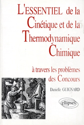 L'ESSENTIEL DE LA CINETIQUE ET THERMODYNAMIQUE CHIMIQUE