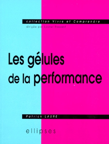Les gélules de la performance