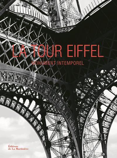 La tour Eiffel. Monument intemporel, icône universelle