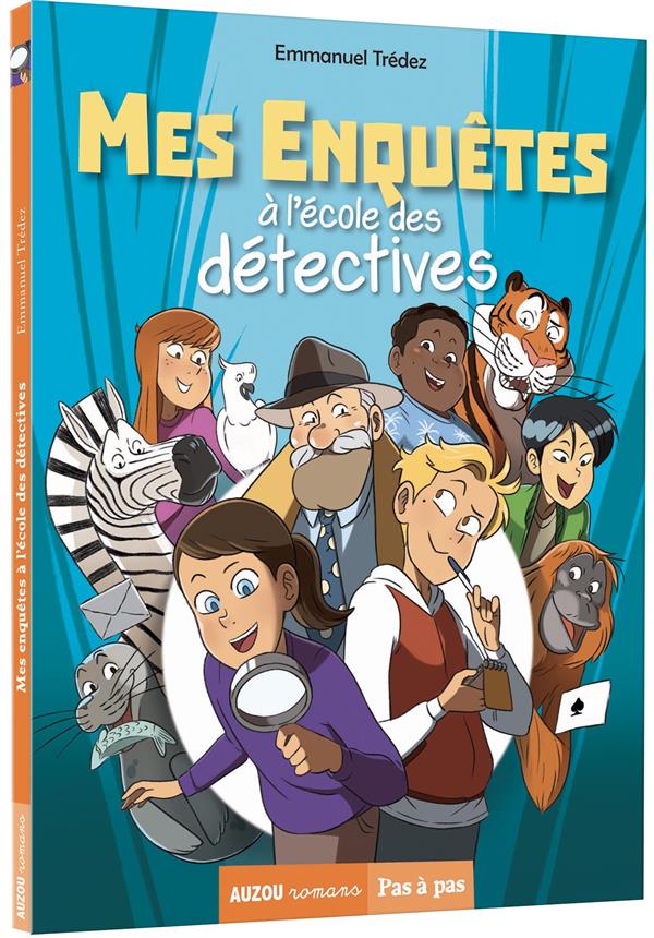 Mes enquêtes à l'école des détectives Tome 1