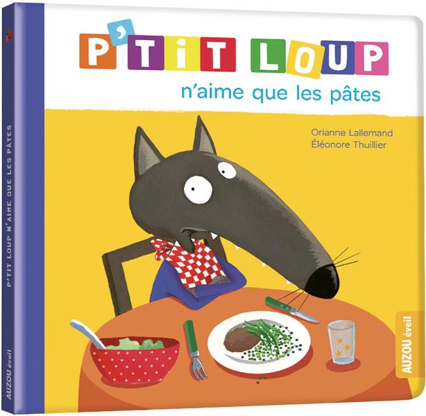 P'tit Loup : P'tit Loup n'aime que les pâtes