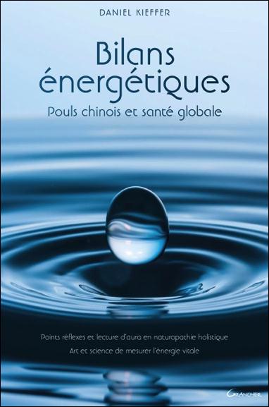 Bilans énergétiques. Pouls chinois et santé globale. Points réflexes, lecture d'aura en naturopathie