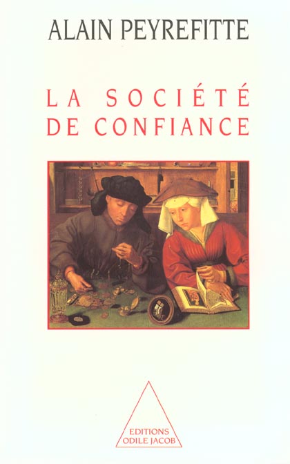 La société de confiance. Essai sur les origines et la nature du développement