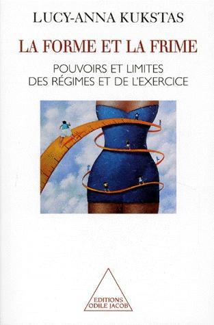 LA FORME ET LA FRIME. Pouvoirs et limites des régimes et de l'exercice
