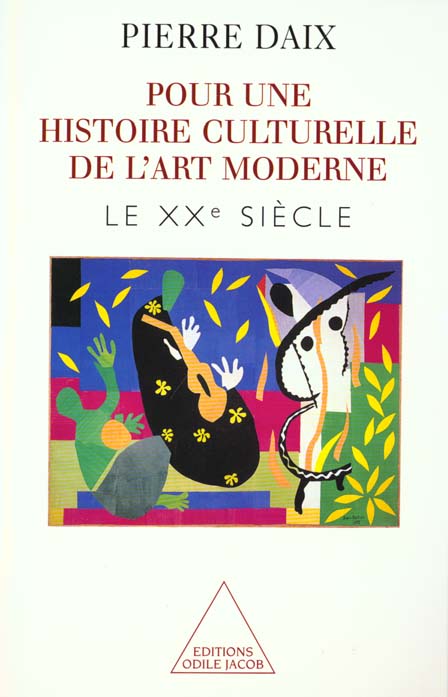 Pour une histoire culturelle de l'art moderne. Tome 2, Le XXème siècle
