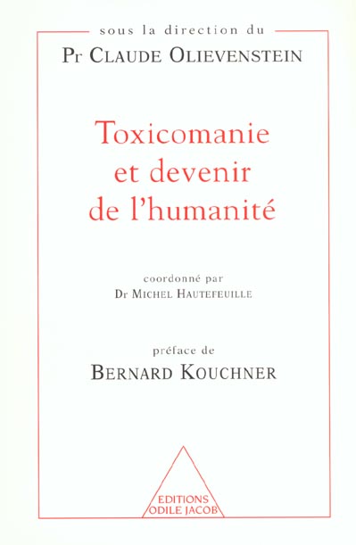Toxicomanie et devenir de l'humanité. Le centre médical Marmottan : une expérience française