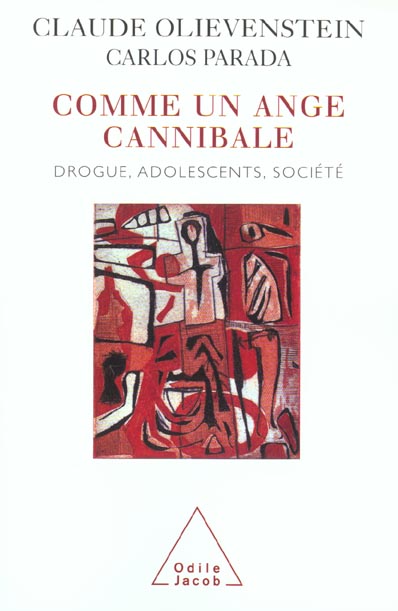 Comme un ange cannibale. Drogue, adolescents, société