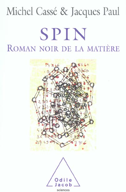 Spin. Roman noir de la matière