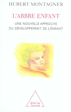 L'arbre enfant. Une nouvelle approche du développement de l'enfant
