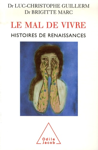 Le Mal de Vivre. Histoires de renaissances