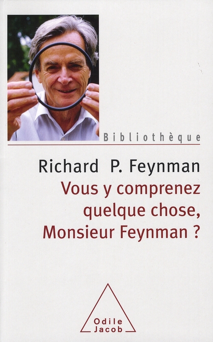 Vous y comprenez quelque chose, Monsieur Feynman ?