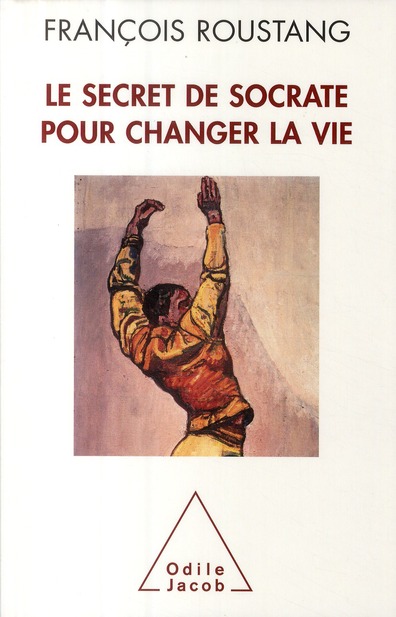 Le secret de Socrate pour changer la vie