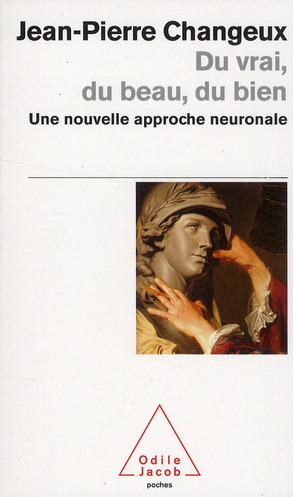 Du vrai, du beau, du bien. Une nouvelle approche neuronale