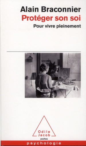 Protéger son Soi. Pour vivre pleinement
