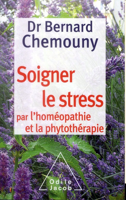 Soigner le stress par l'homéopathie et la phytothérapie