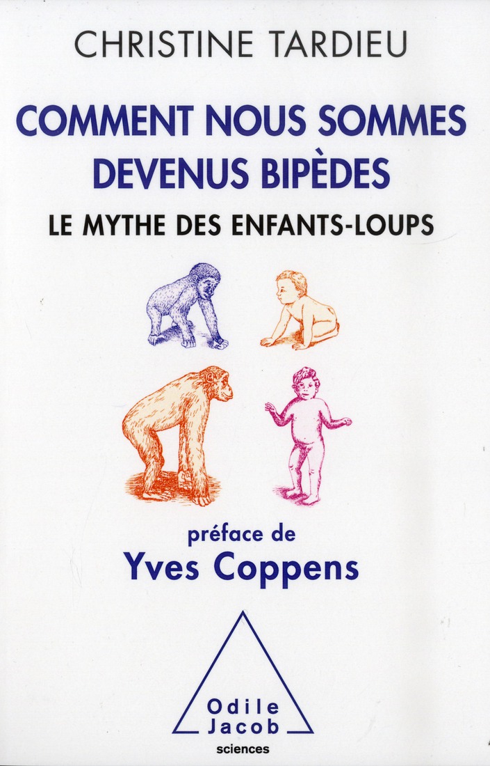 Comment nous sommes devenus bipèdes. Le mythe des enfants loups