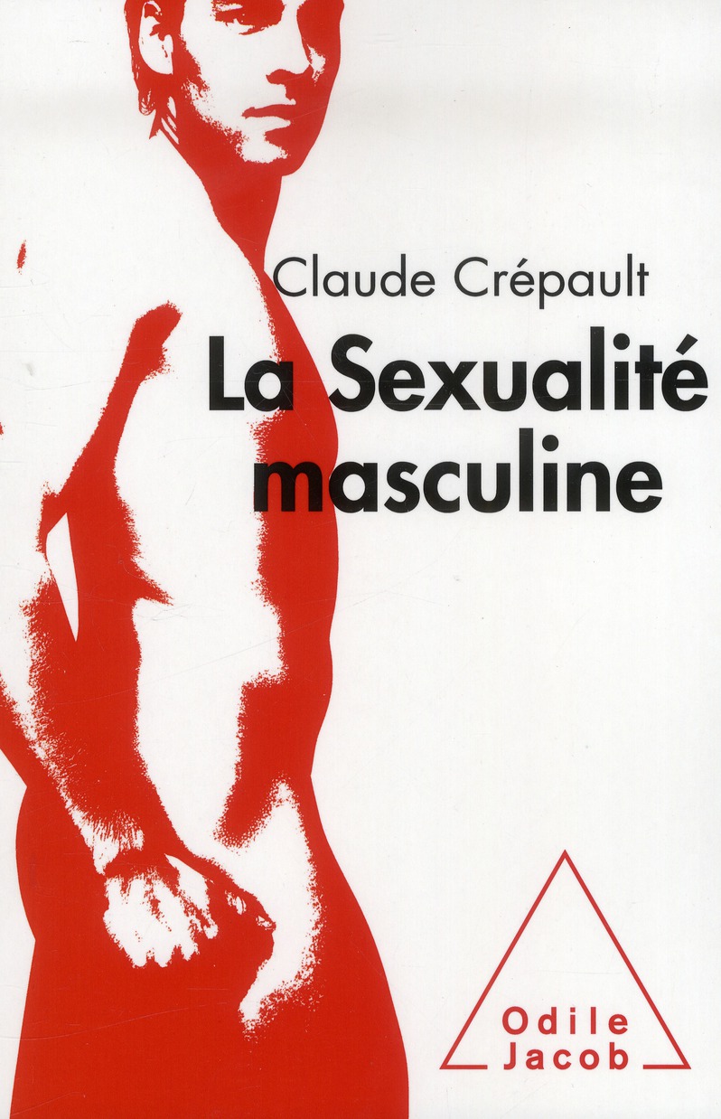 La sexualité masculine. Une exploration sexoanalytique