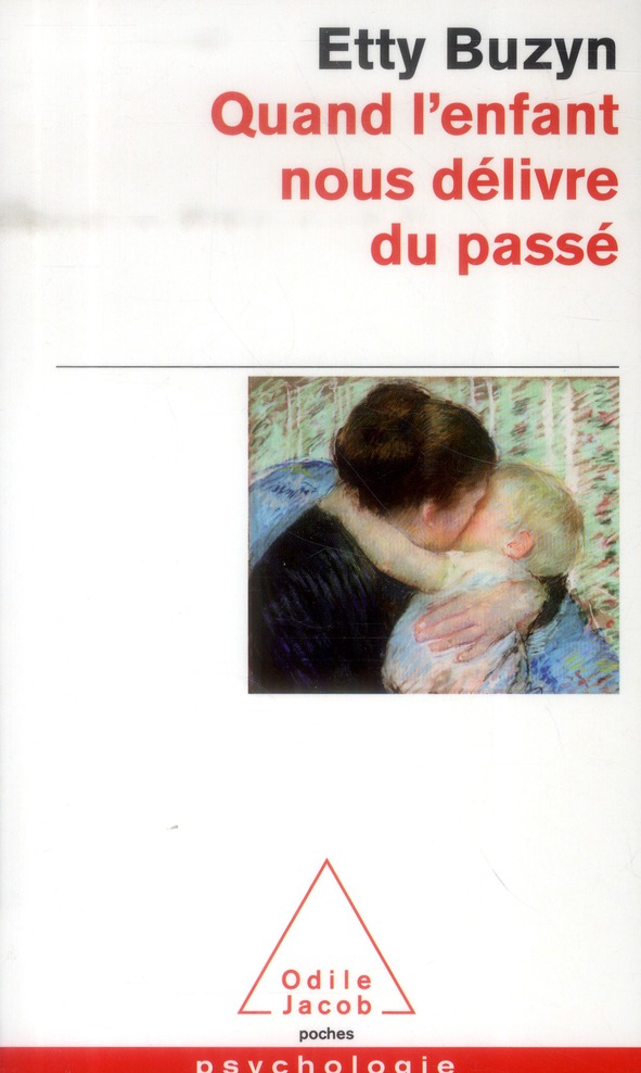 Quand l'enfant nous délivre du passé