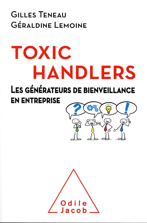 Toxic Handlers. Les générateurs de bienveillance en entreprise